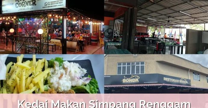 10 tempat makan sedap di kampung simpang renggam yang wajib dicuba