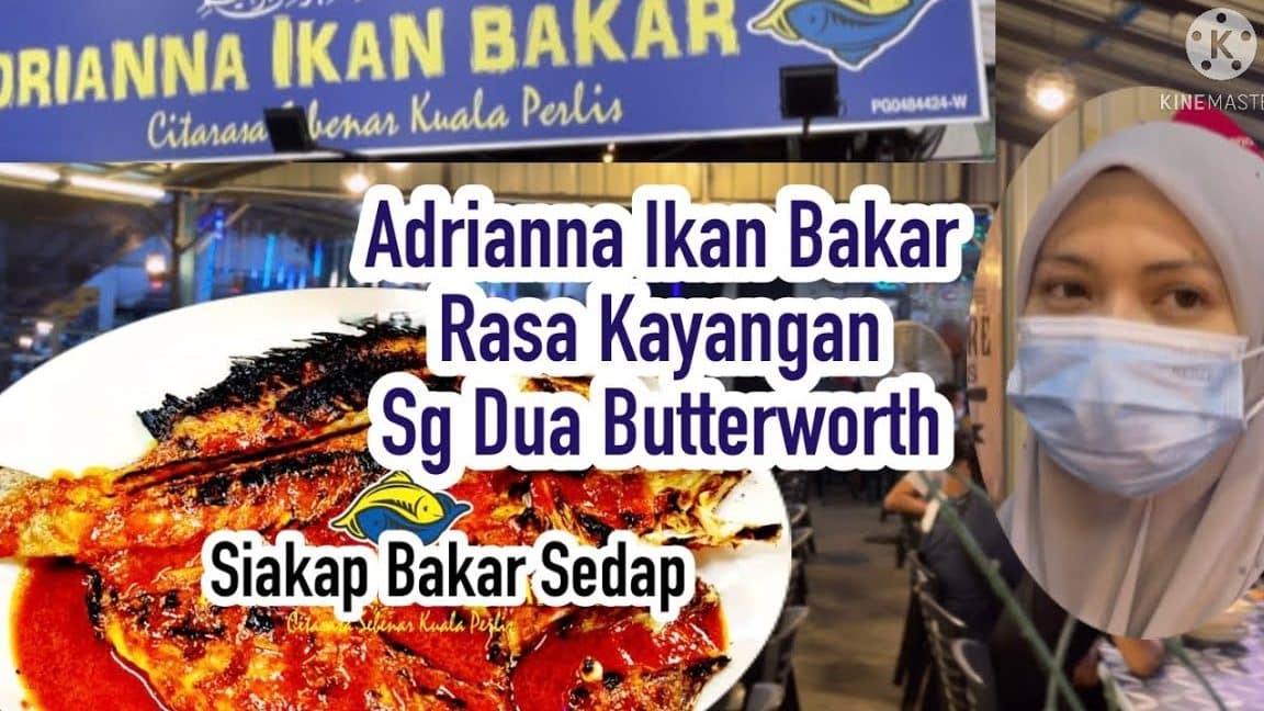 Adrianna Ikan Bakar, Sg. Dua - Citarasa Sebenar Kuala Perlis, Pulau Pinang 1 adrianna ikan bakar sg dua citarasa sebenar kuala perlis pulau pinang
