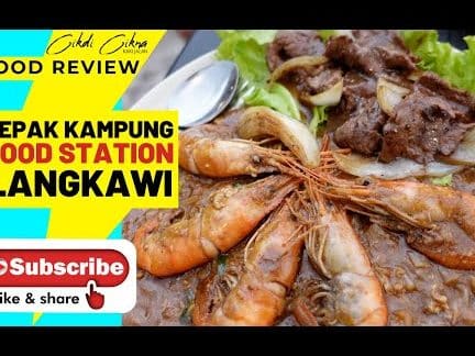 Lepak Kampong Food Station “Best Char Kuey Teow, Shell Out & Western in Langkawi” 1 lepak kampong food station best char kuey teow shell out western in langkawi