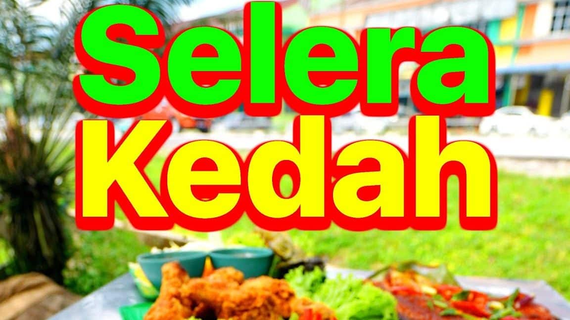 Selera Kedah 1 selera kedah