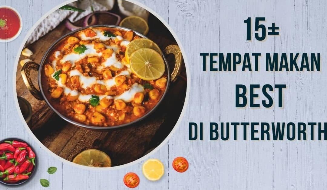 tempat makan sedap di butterworth yang terbaik untuk dicuba 2