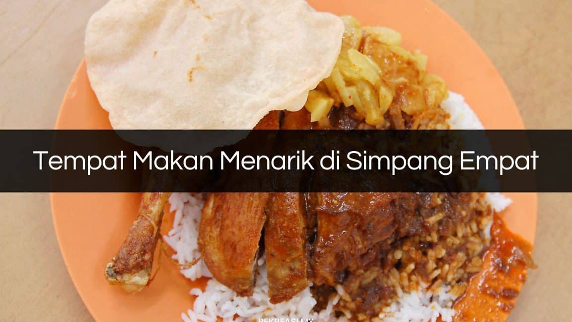 Tempat Makan Sedap di Simpang Empat yang Paling Terbaik 1 tempat makan sedap di simpang empat yang paling terbaik 2