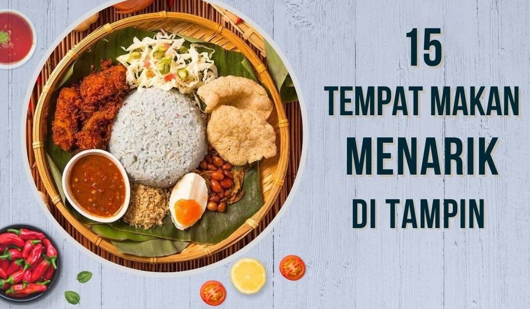 Tempat Terbaik untuk Makan Sedap di Tampin 1 tempat terbaik untuk makan sedap di tampin 2